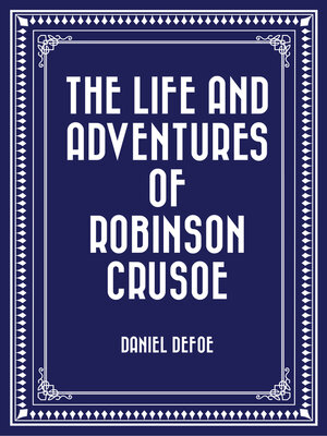 cover image of The Life and Adventures of Robinson Crusoe